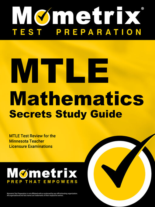 Title details for MTLE Mathematics Secrets Study Guide by MTLE Exam Secrets Test Prep Staff - Available